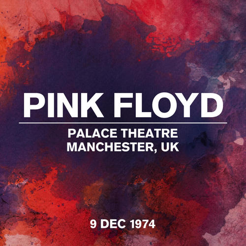 Live at Palace Theatre, Manchester, UK, 9 Dec 1974 (Explicit)