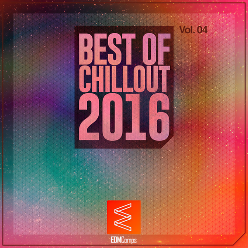 Best of Chillout 2016, Vol. 04