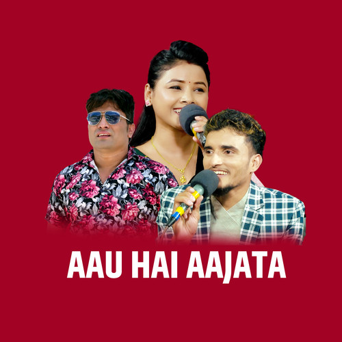 Aau hai Aajata