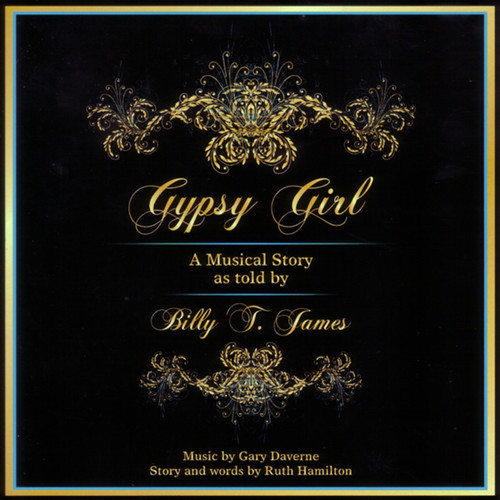 Gypsy Girl (A Musical Story as Told by Billy T. James)