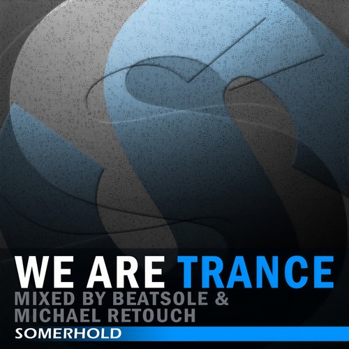 We Are Trance, Mixed By Beatsole & Michael Retouch