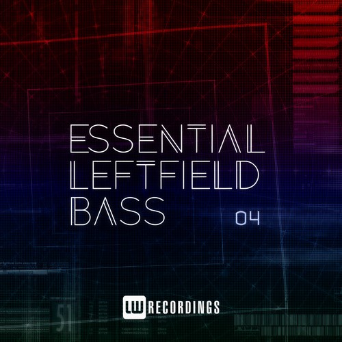 Essential Leftfield Bass, Vol. 04 (Explicit)