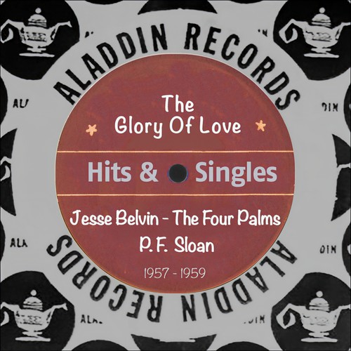 The Glory of Love (Aladdin Records - Hits & Singles 1957-1959)