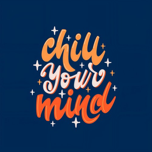 Chill Your Mind (Explicit)