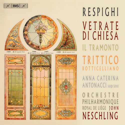 RESPIGHI, O.: Trittico botticelliano / Il tramonto / Vetrate di Chiesa (Antonacci, Liège Royal Philharmonic, Neschling)