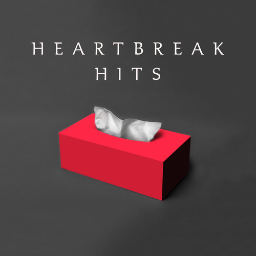 Heartbreak Hits (Explicit)