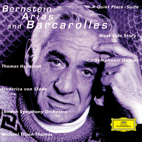 Bernstein: Arias And Barcarolles; A Quiet Place, Suite; 