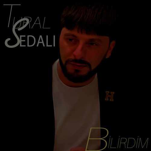 Bilirdim