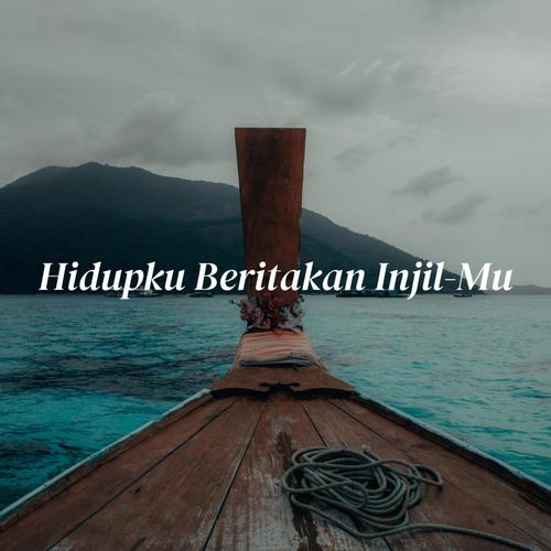 Hidupku Beritakan Injil-Mu