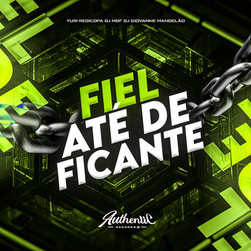 Fiel Até de Ficante (Explicit)