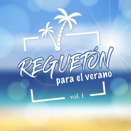 Reguetón para el verano (vol. 1) [Explicit]