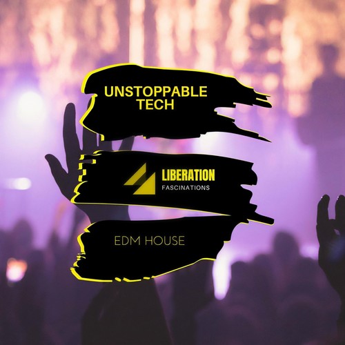 Unstoppable Tech: EDM House