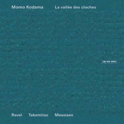 La vallée des cloches: Ravel, Takemitsu, Messiaen