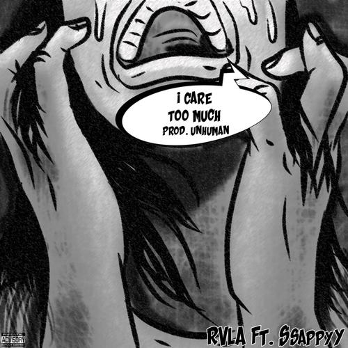 I Care Too Much (feat. Ssappyy) [Explicit]