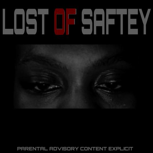 Lost Of Safety (Edit) [Explicit]