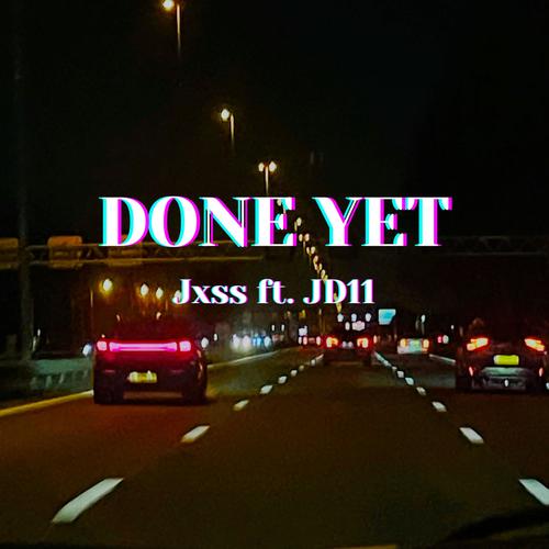 Done Yet (feat. JD11)