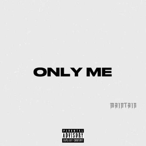 Only Me (Explicit)