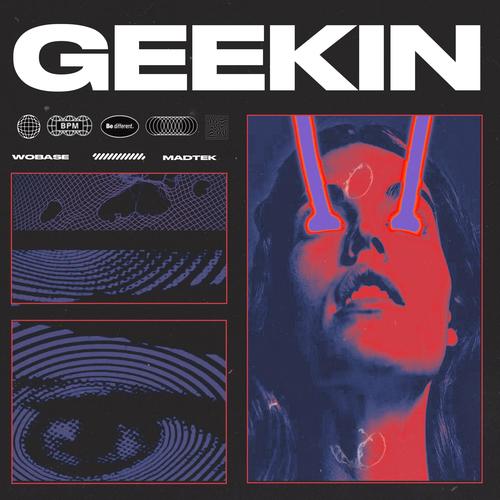 Geekin' (feat. Madtek)