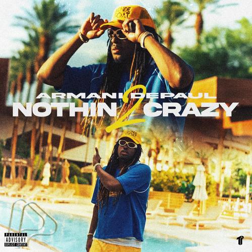 Nothin 2 Crazy (Explicit)