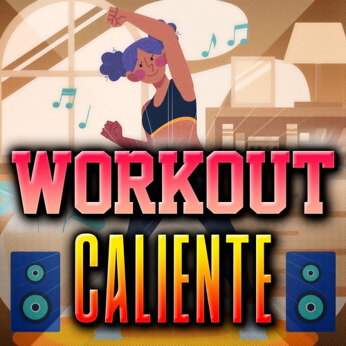 Workout Caliente (Explicit)