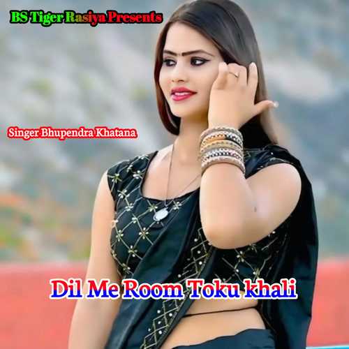 Dil Me Room Toku Khali