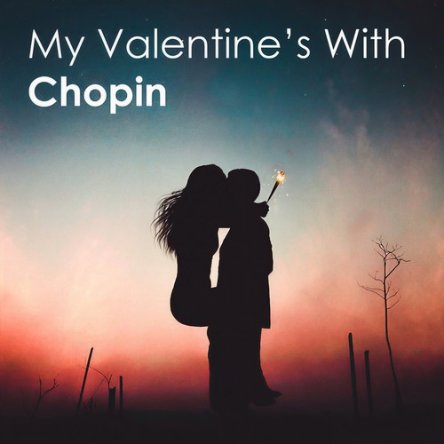 My Valentine's with Chopin