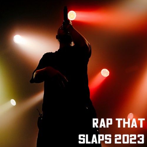 Rap That Slaps 2023 (Explicit)