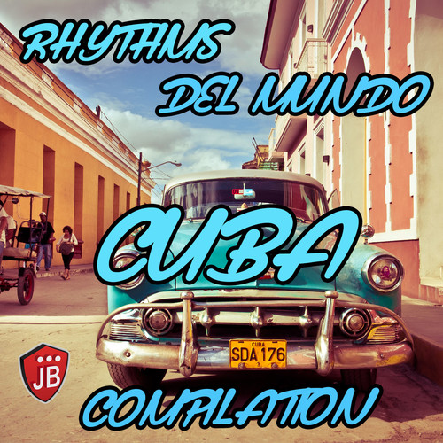 Rhythms Del Mundo Cuba Compilation