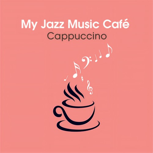 My Jazz Music Café  - Cappuccino