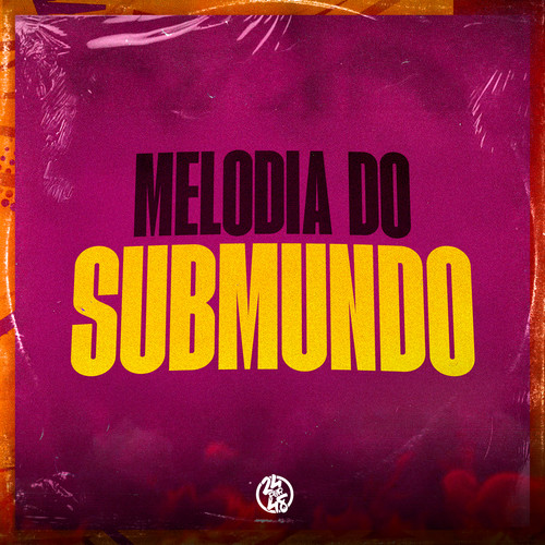 Melodia do Submundo (Explicit)