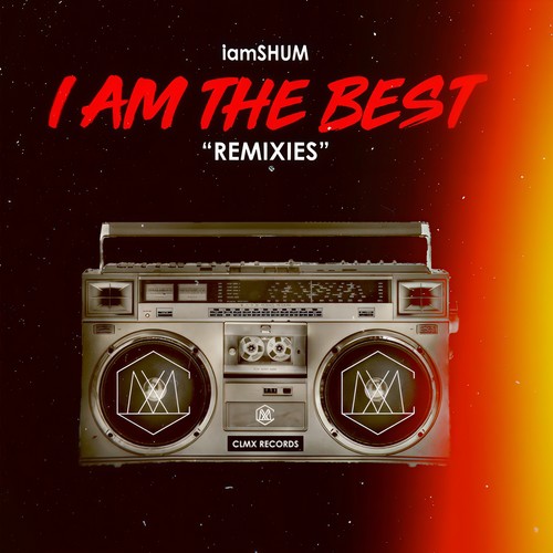 I AM THE BEST REMIXIES