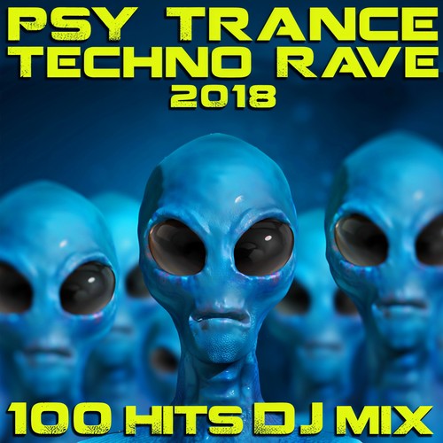 Psy Trance Techno Rave 2018 100 Hits DJ Mix