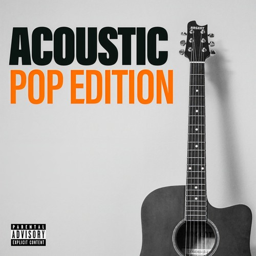 Acoustic Pop Edition (Explicit)