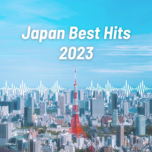 Japan Best Hits 2023 (Explicit)