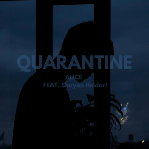 Quarantine (feat. Shayan Heidari)