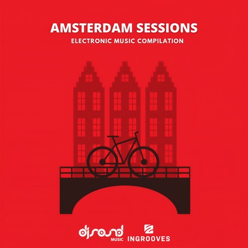 Amsterdam Sessions (Electronic Music Compilation)