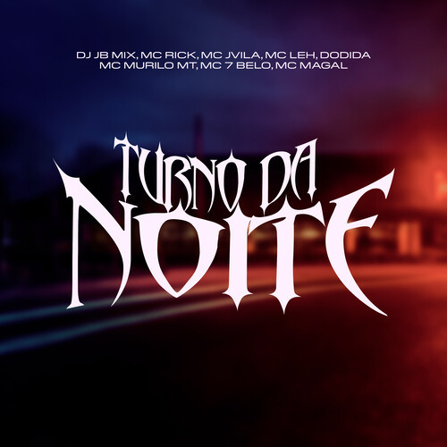 Turno Da Noite (Explicit)