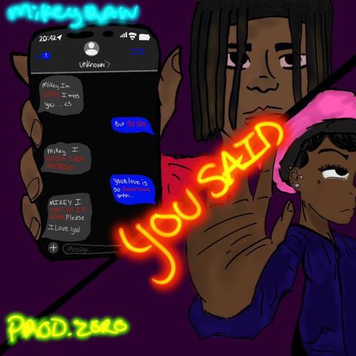 you said. (feat. mikeyraw) [Explicit]