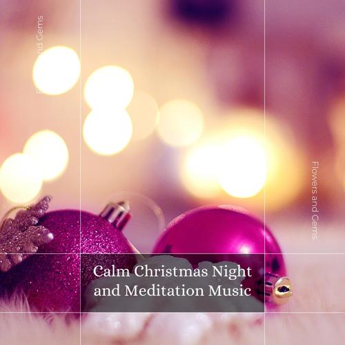 Calm Christmas Night and Meditation Music