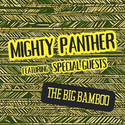 The Big Bamboo: Mighty Panther featuring Special Guests