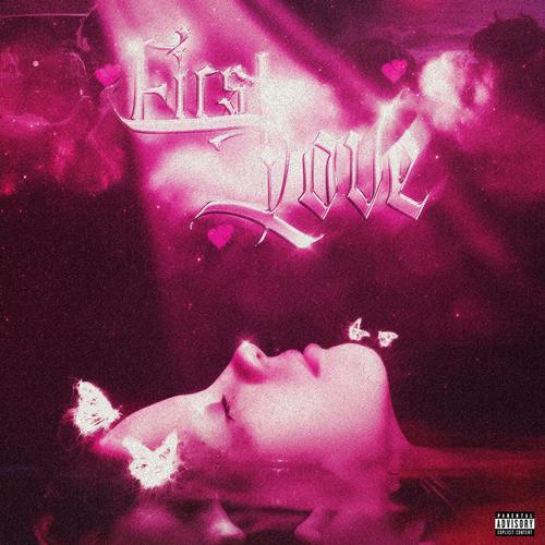 First Love (feat. Vatentt) [Explicit]