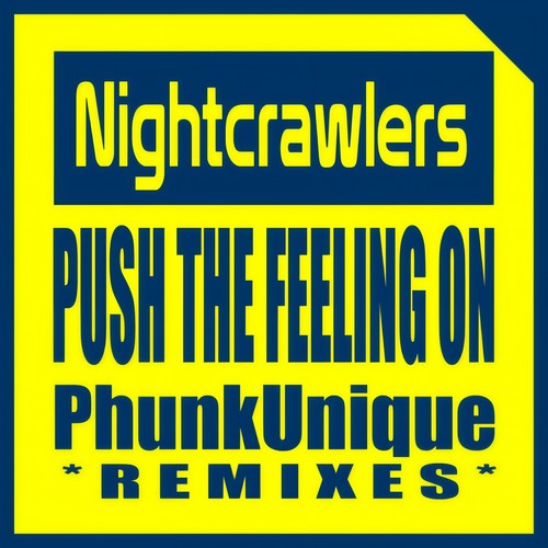 Push the Feeling On (Phunkunique Remixes)