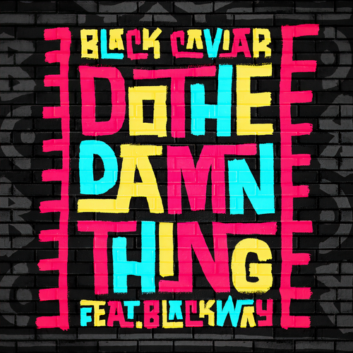 Do The Damn Thing (feat. Blackway)