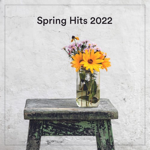 Spring Hits 2022 (Explicit)