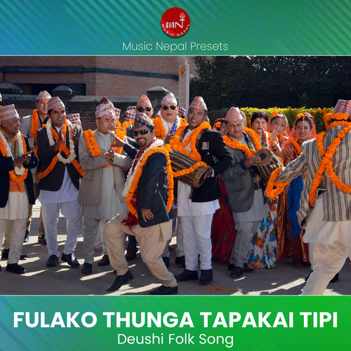 Fulako Thunga Tapakai Tipi (Deushi Song)