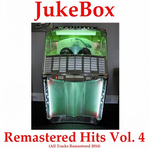 JukeBox Remastered Hits, Vol. 4 (All Tracks Remastered)