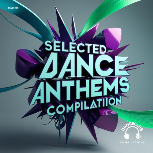 Selected Dance Anthems Compilation