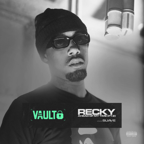 Ahead of My Time, Pt. 2 The Vault (Explicit)