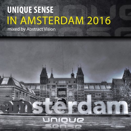 Unique Sense in Amsterdam 2016 (mixed by Abstract Vision)