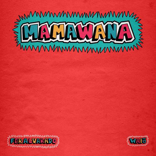 MAMAWANA (feat. Waió)